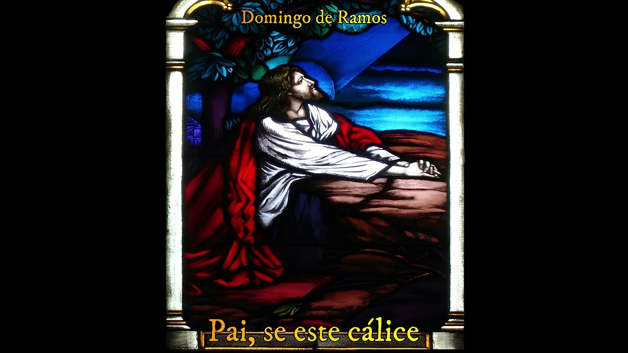 Pai, se este cálice - P. Ferreira dos Santos (Hino de Comunhão)