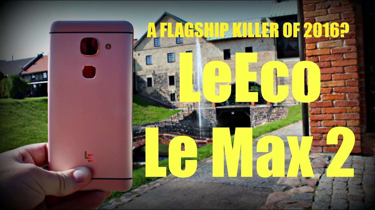 LeEco Le Max 2 - WATCH THIS BEFORE YOU BUY
