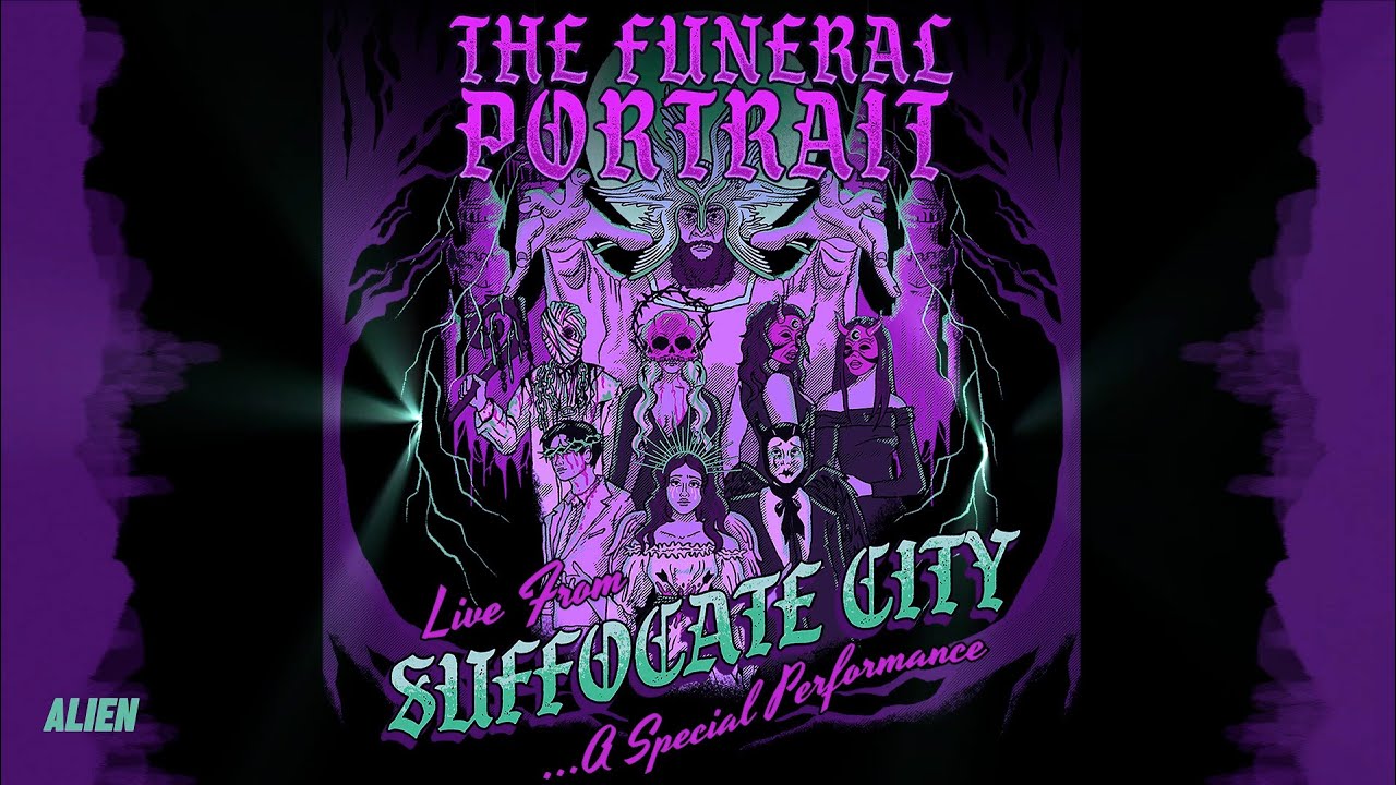 The Funeral Portrait - Alien (Live From Suffocate City)