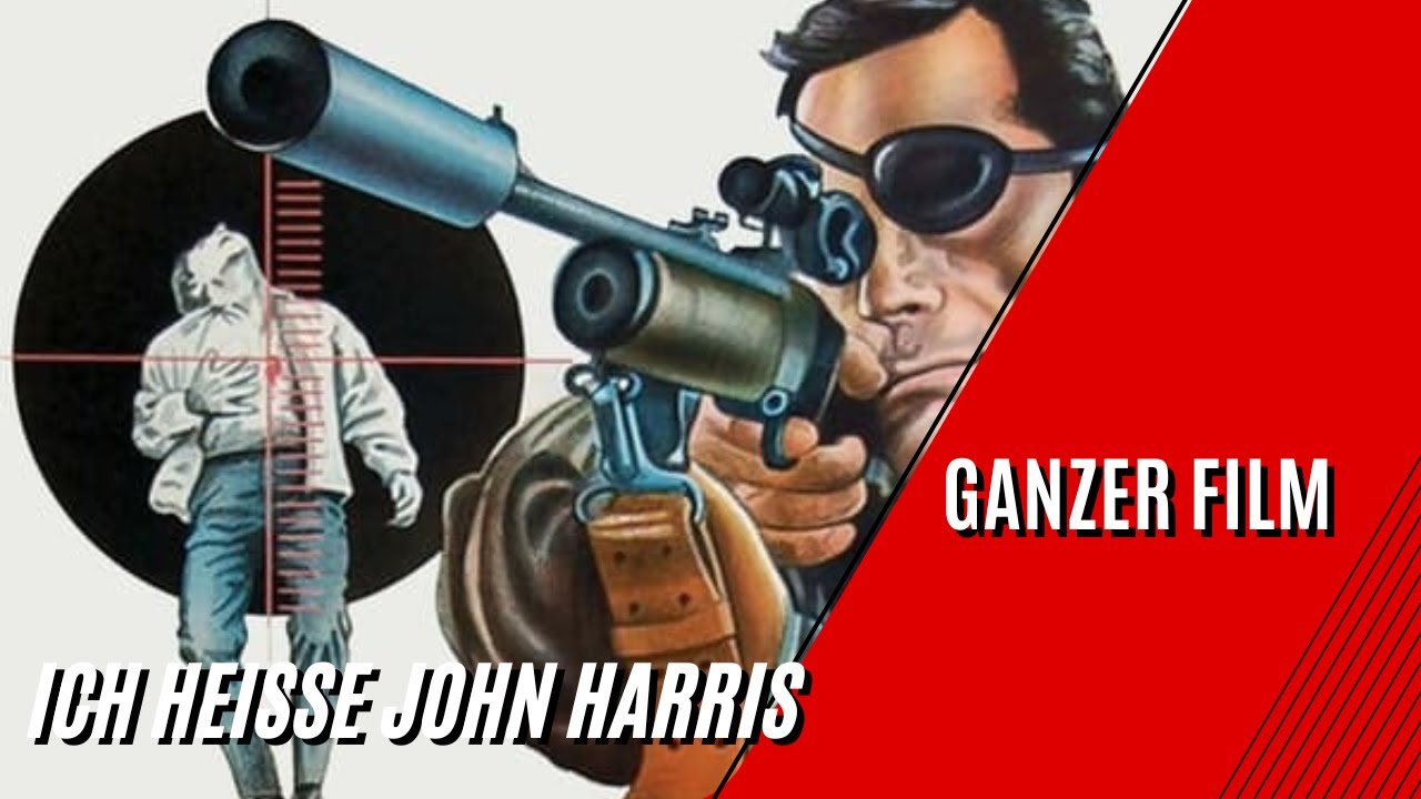Ich heiße John Harris | Thriller | Ganzer Film auf Deutsch