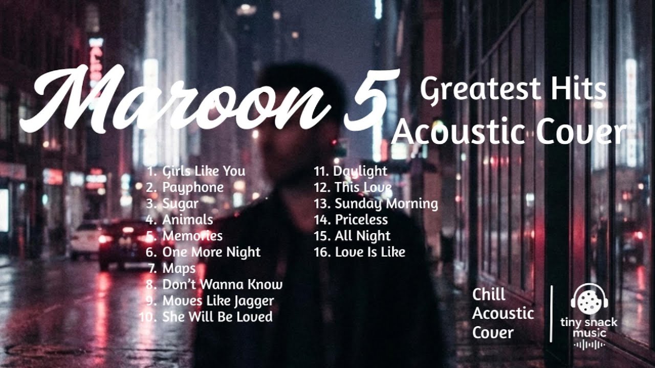 MAROON 5 GRETATEST HITS ACOUSTIC COVER 