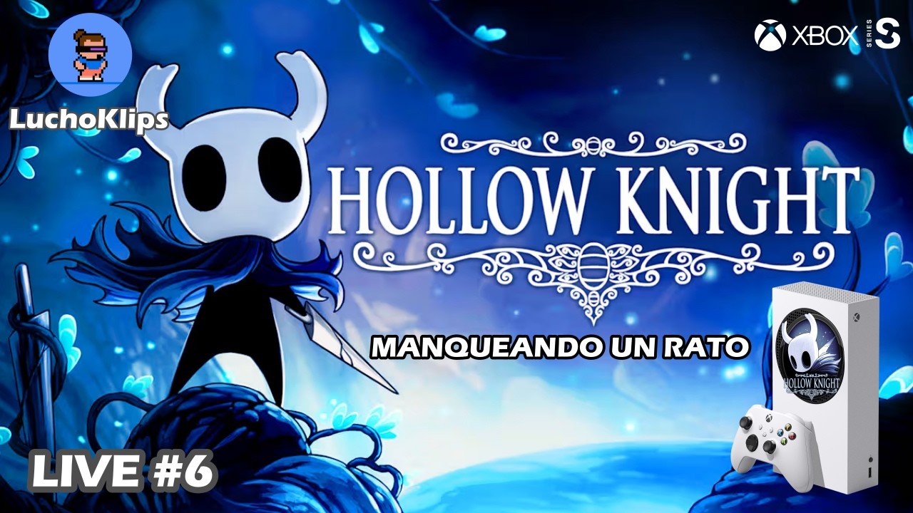 CONTINUAMOS CON HOLLOW KNIGHT: Edición Corazón Vacío (LIVE #6) |  Xbox Series S