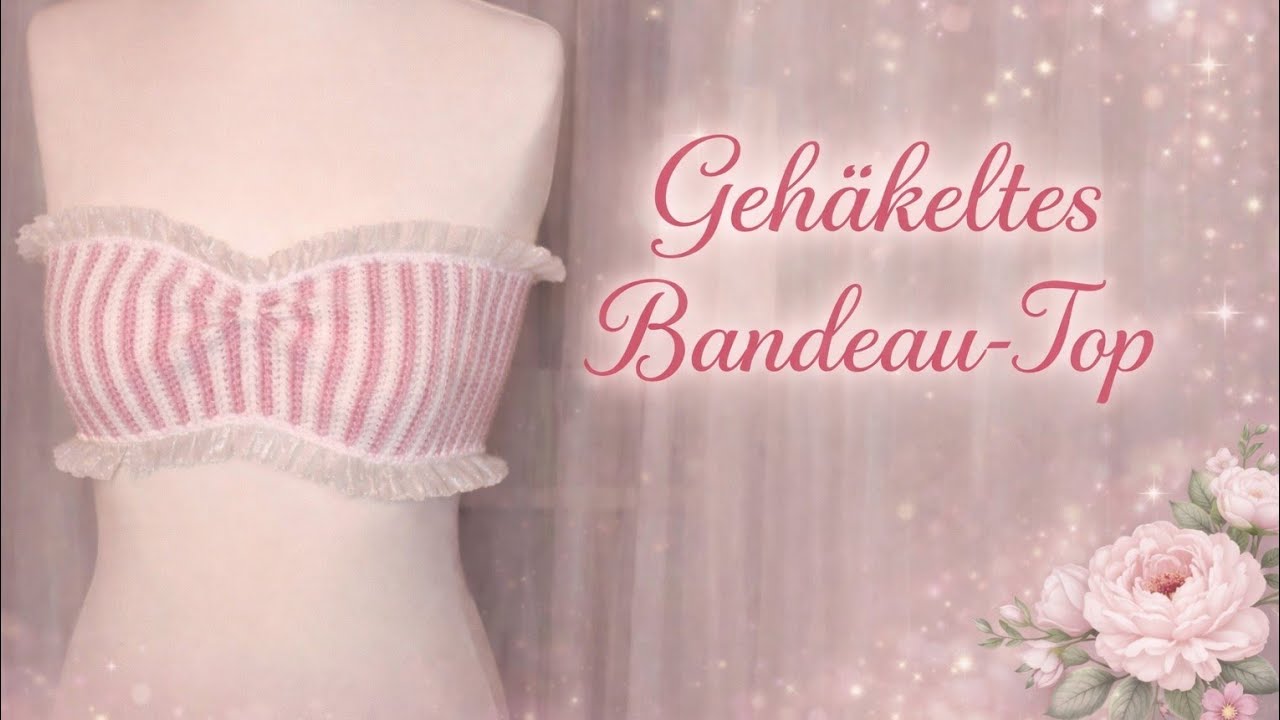 Bandeau Top häkeln / Tutorial