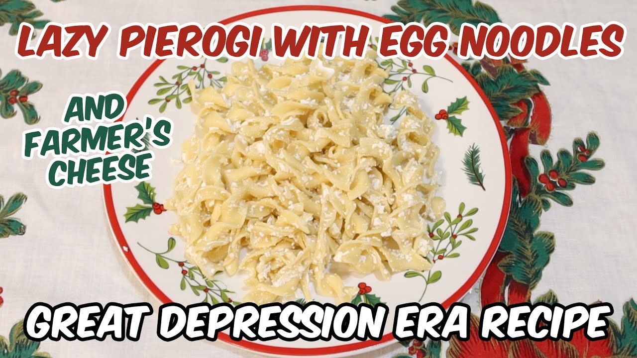 Lazy Pierogi with Egg Noodles and Farmer's Cheese * Polish Pierogi * Great Depression Cooking