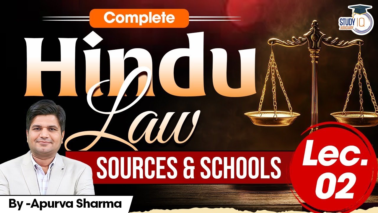 Complete Series of Hindu Law | Sources & Schools | Lec 2 |  By- Apurva Sharma | StudyIQ Judiciary