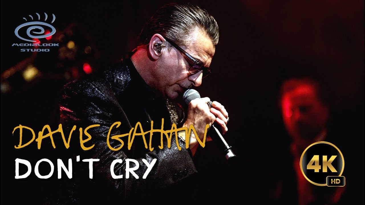 Dave Gahan - Don't Cry (Medialook RMX 2021)