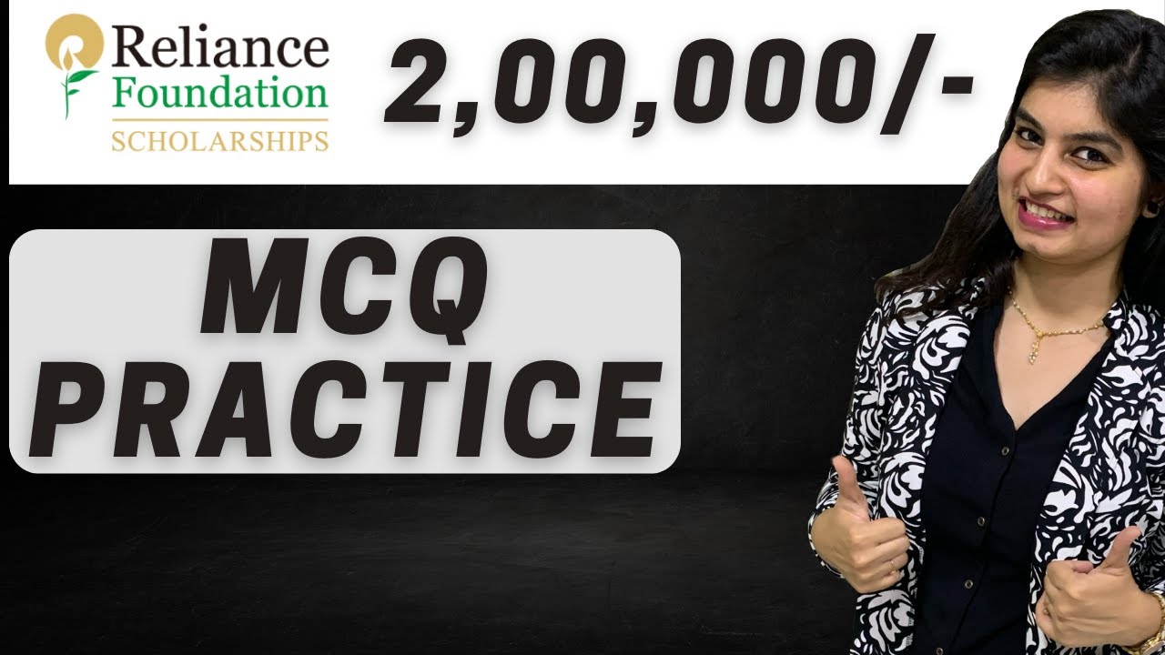 RELIANCE SCHOLARSHIP - MCQ PRACTICE