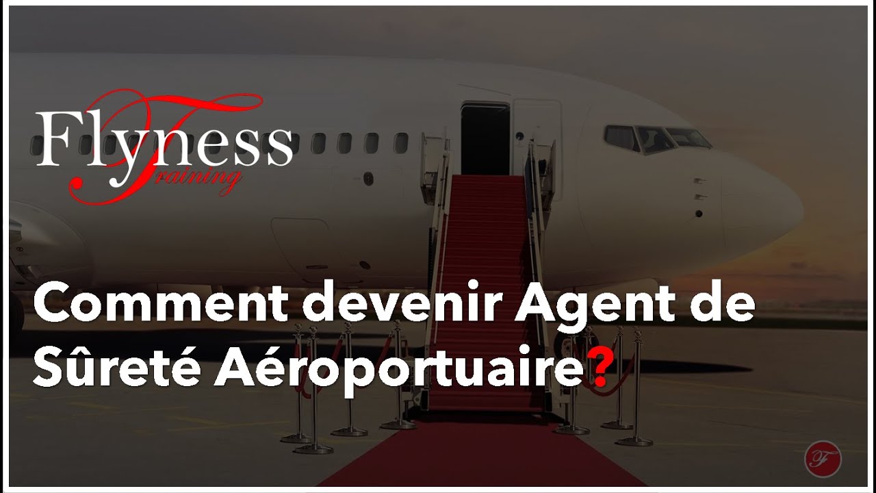 Présentation CQP ASA agent de sûreté aéroportuaire