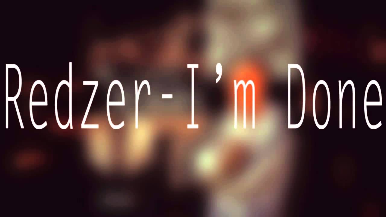 Redzer - I'm Done