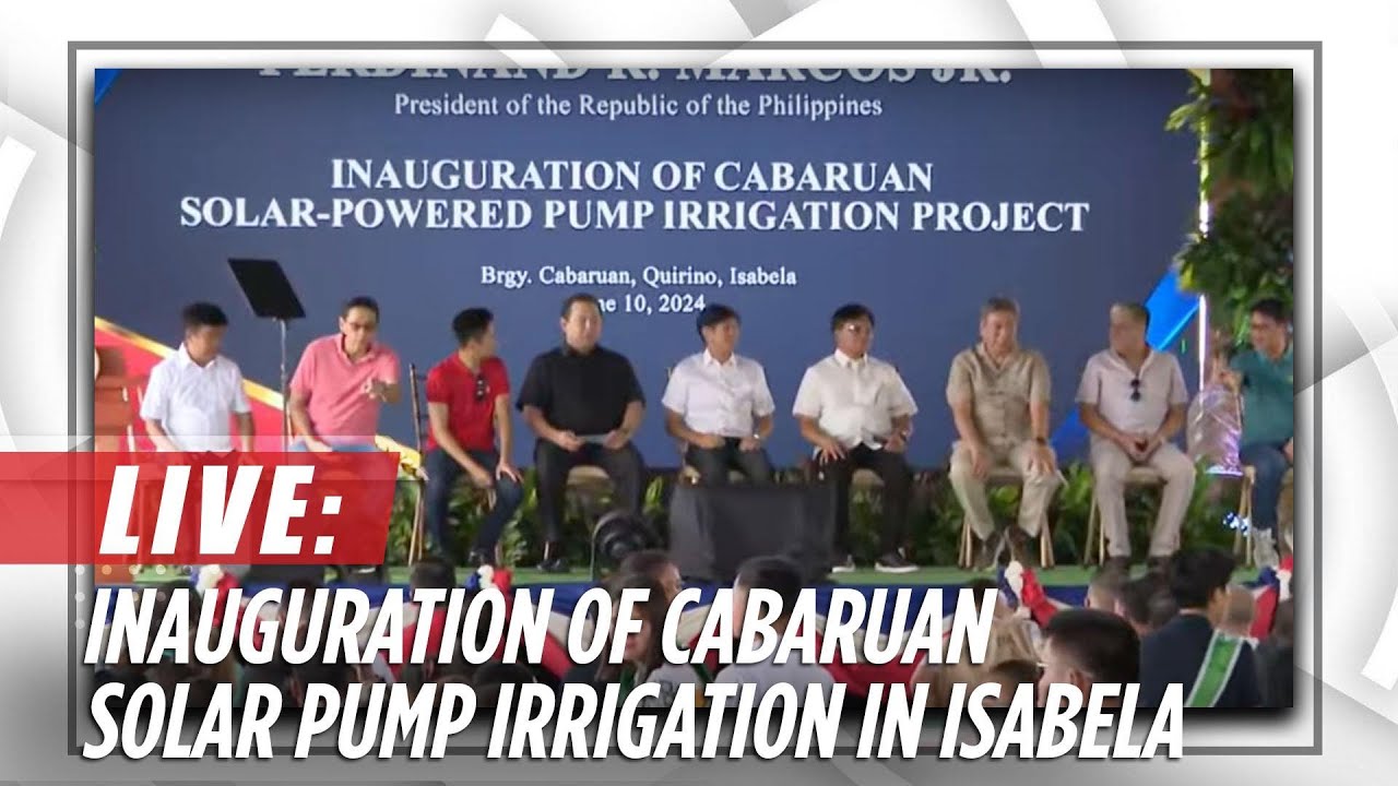 Marcos Jr. attends inauguration of Cabaruan Solar Pump Irrigation Project in Isabela | ABS-CBN News