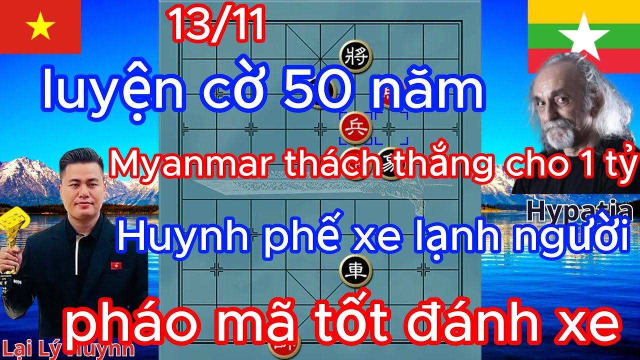 luyện cờ 50 năm Myanmar thách thắng cho 1 tỷ Huynh phế xe lạnh người pháo mã tốt đánh xe