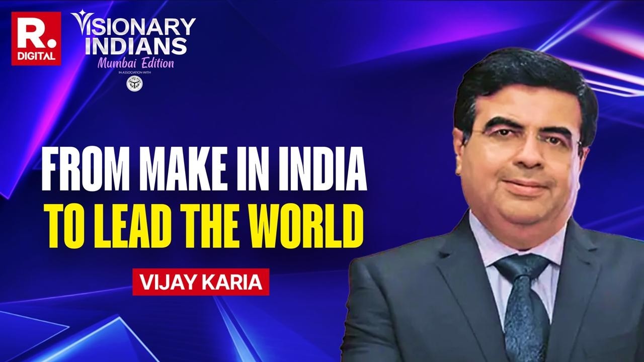 Vijay Karia at Republic Visionary Indians – Mumbai | From Make in India to Lead the World