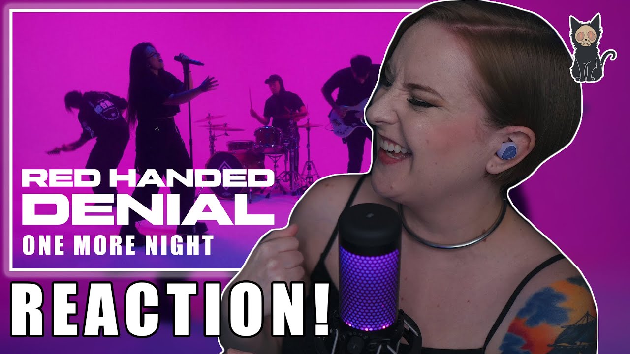 RED HANDED DENIAL - One More Night REACTION | THEY JUST KEEP GETTING BETTER!