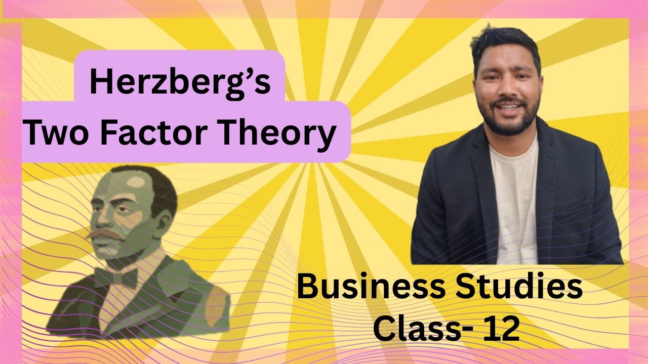 Herzberg’s Two Factor Theory | Theories of Motivation | Class 12 | Nepal ||