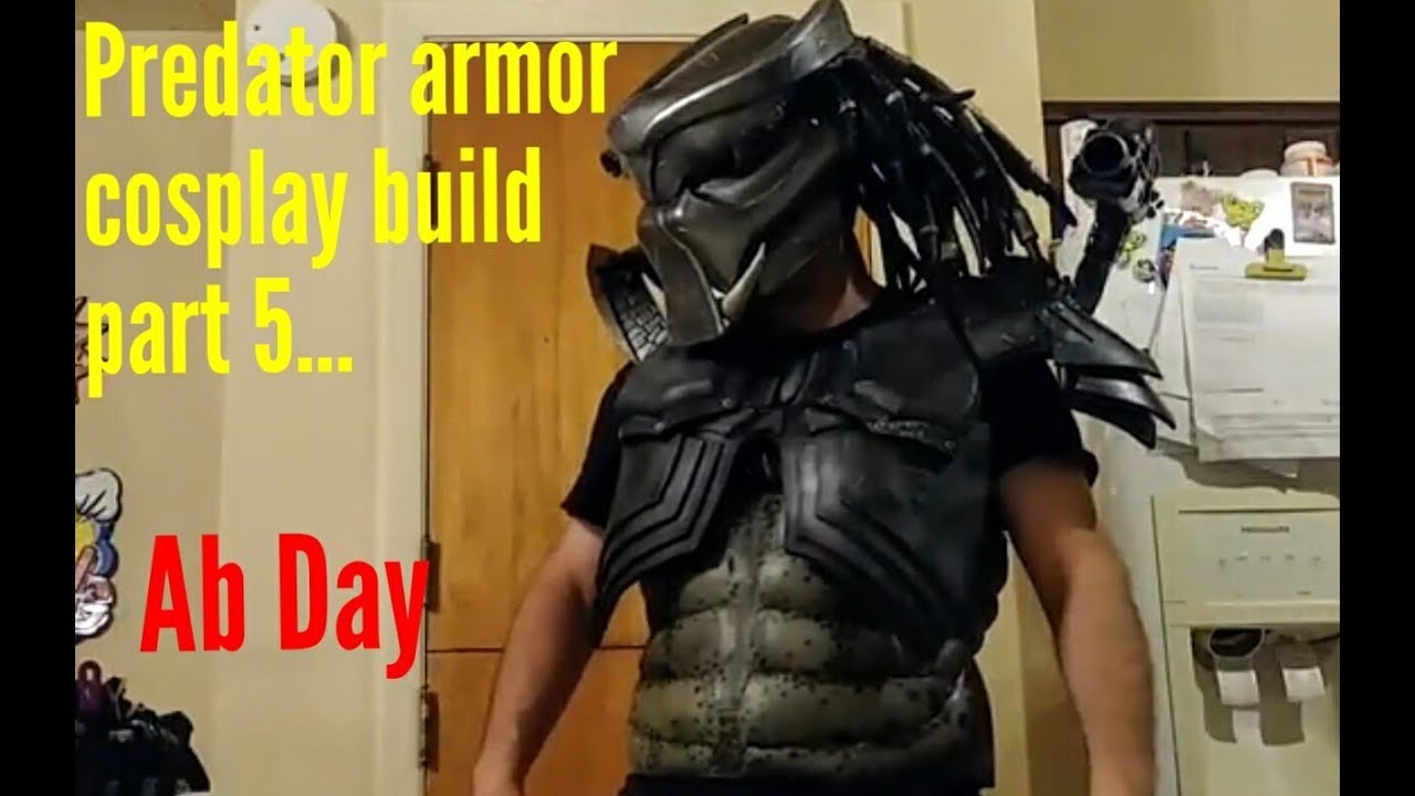 Predator Cosplay Armor DIY build part 5 AB DAY