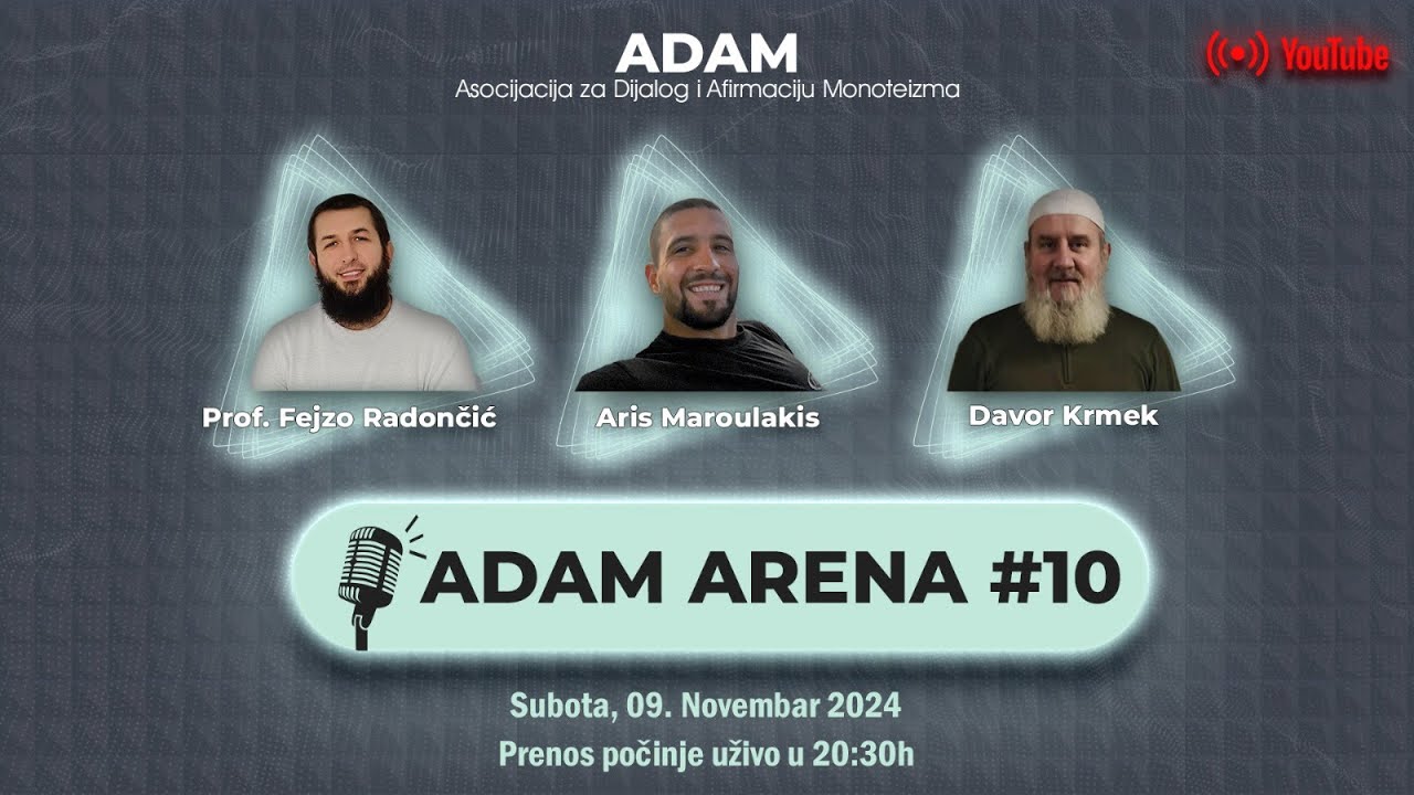 ADAM ARENA 10 (Islam je vjera svih Božjih poslanika)