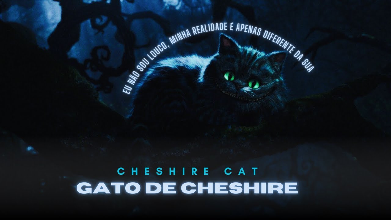 Quem REALmente É o Gato de Cheshire?