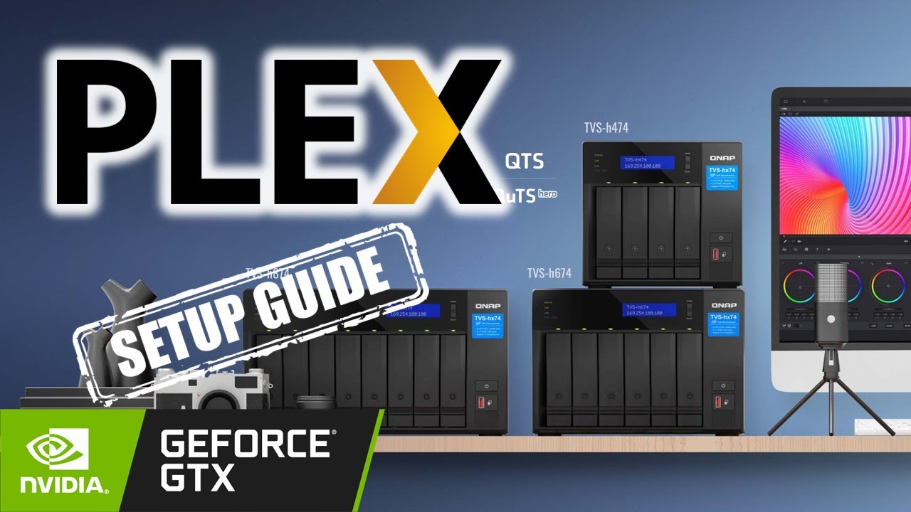 PLEX Test | QNAP TVS-h874-i5-32G Including Geforce GTX 1050Ti Setup Guide