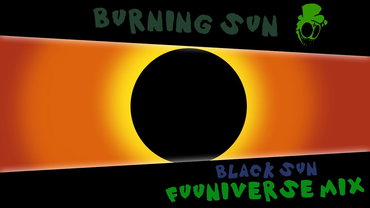 BURNING SUN - Black Sun Fuuniverse Mix (feat. Yosho)