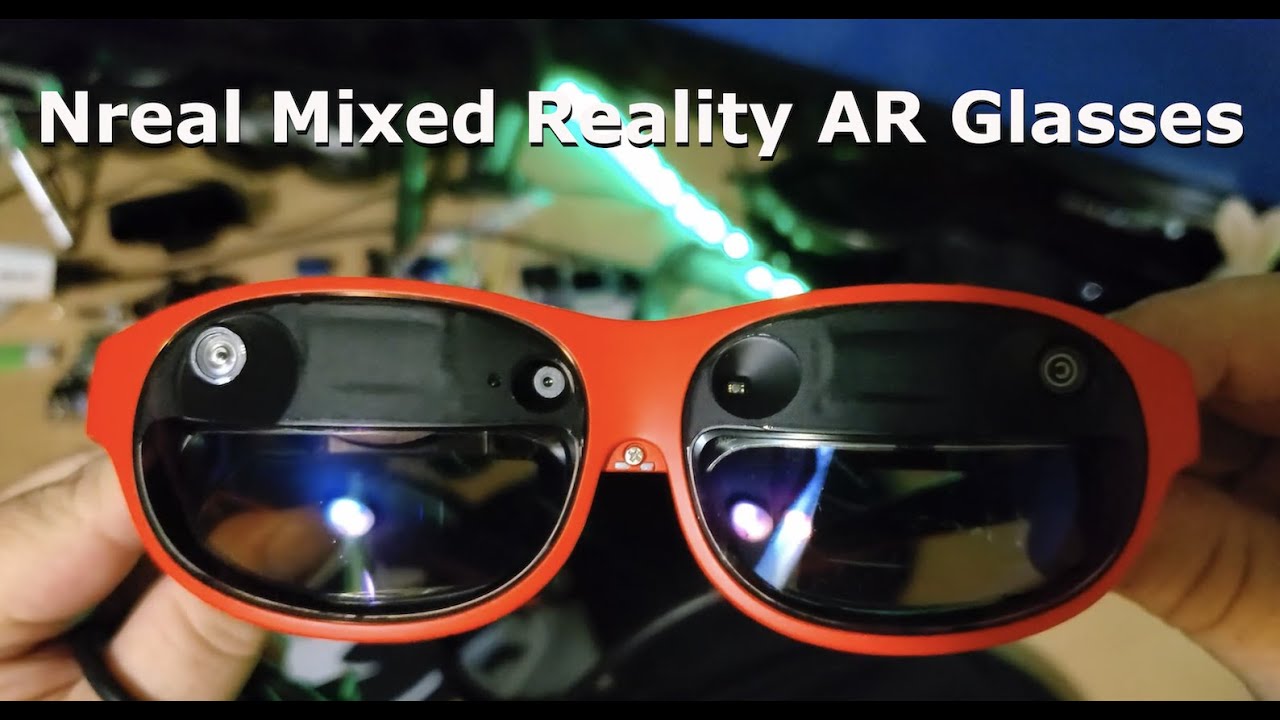 Nreal Mixed Reality Glasses AR Augmented Reality Developer MR