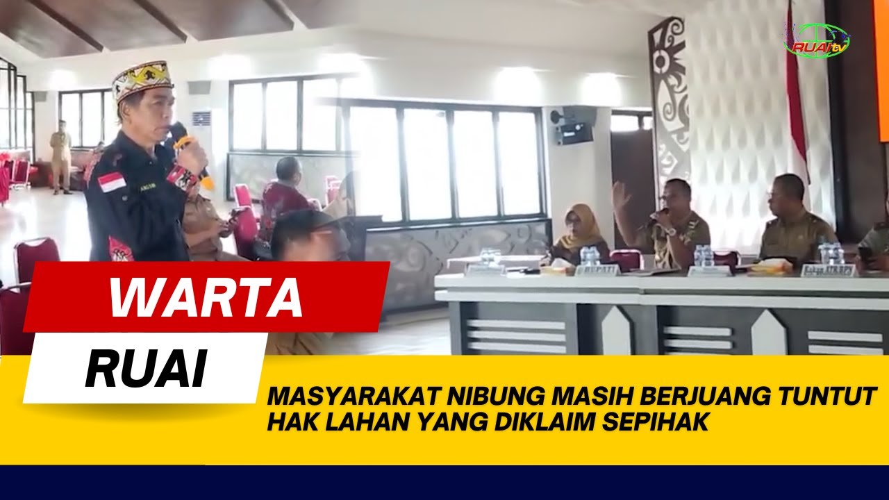 MASYARAKAT NIBUNG MASIH BERJUANG TUNTUT HAK LAHAN YANG DIKLAIM SEPIHAK