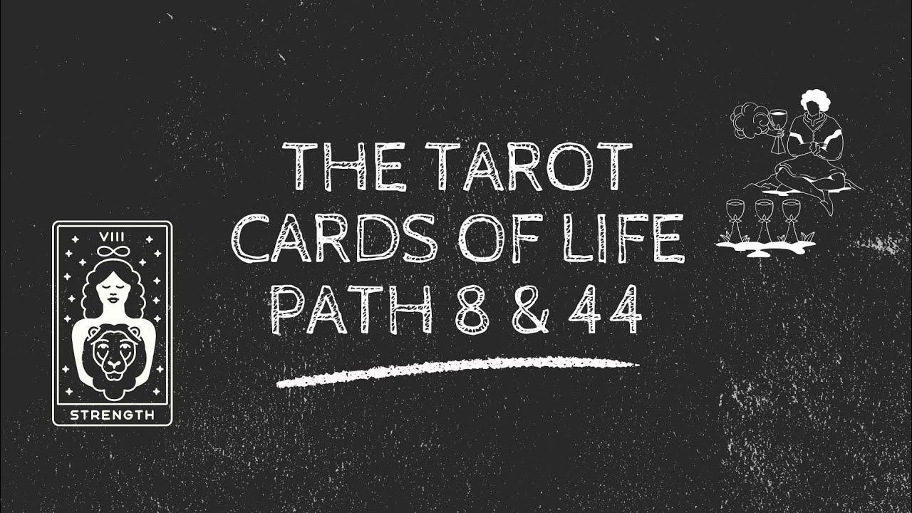 The Tarot Cards Of Life Path 8 & 44