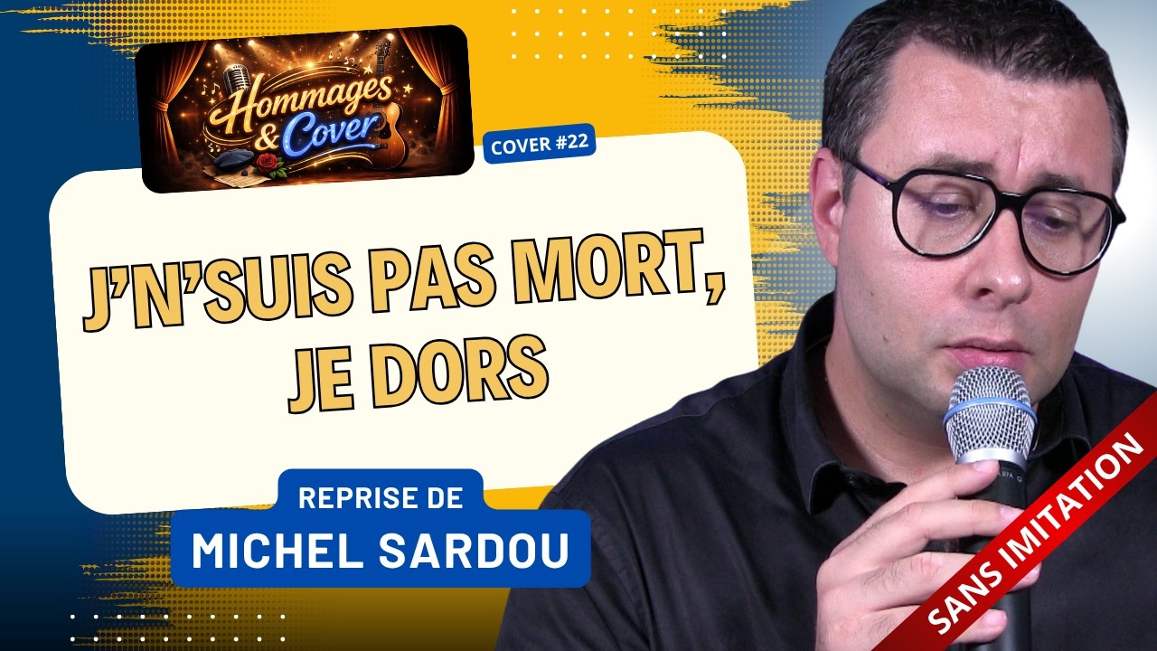 Je n'suis pas mort, je dors - Reprise de Michel Sardou