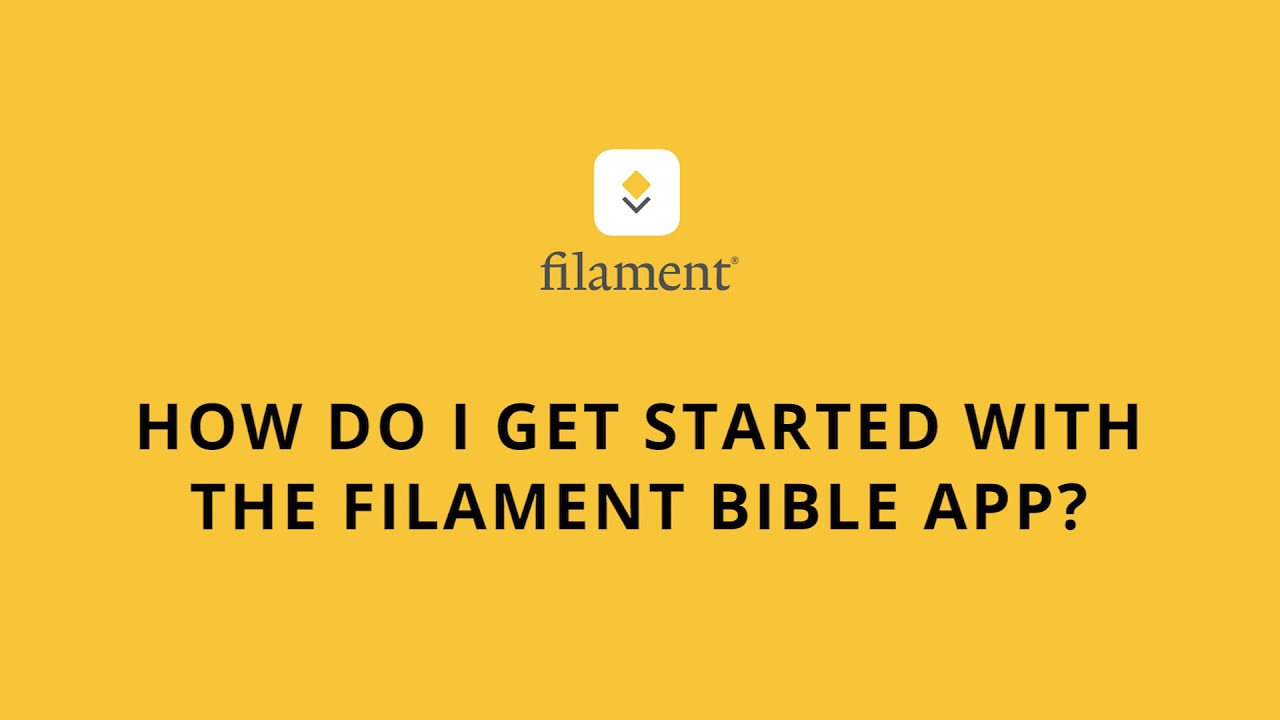 Filament App and Bible - How Do I Get Started?