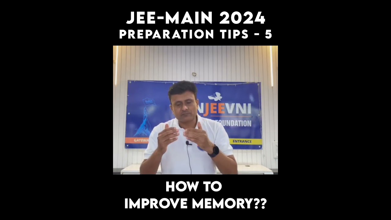 JEE Main 2024 Preparation Tips | How to improve memory ?? #jeemain2024 #lastminutetips #crackjee