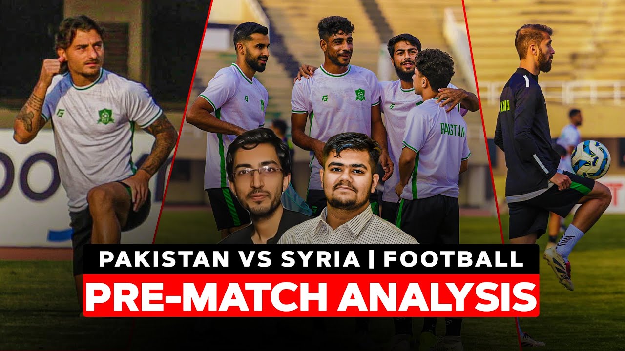Pakistan vs Syria Pre-Match Discussion | Full Squad Breakdown | ft. @ACommentator7​
