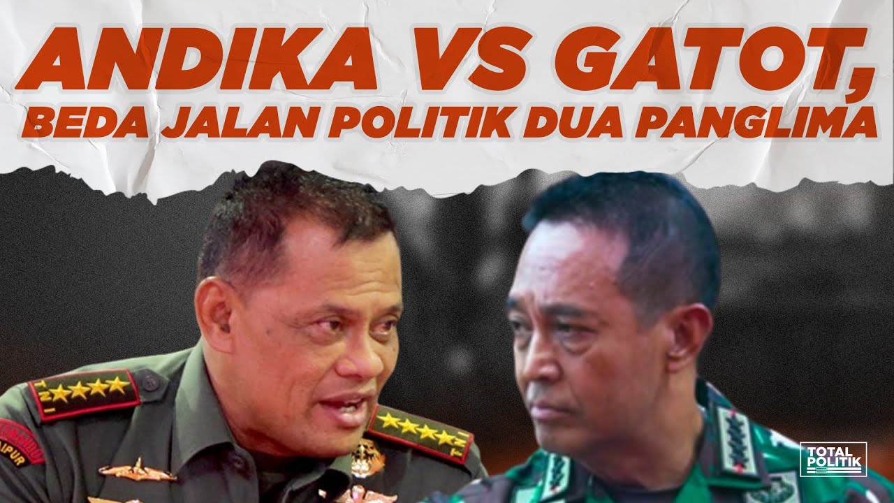 Andika vs Gatot, Beda Jalan Politik Dua Panglima