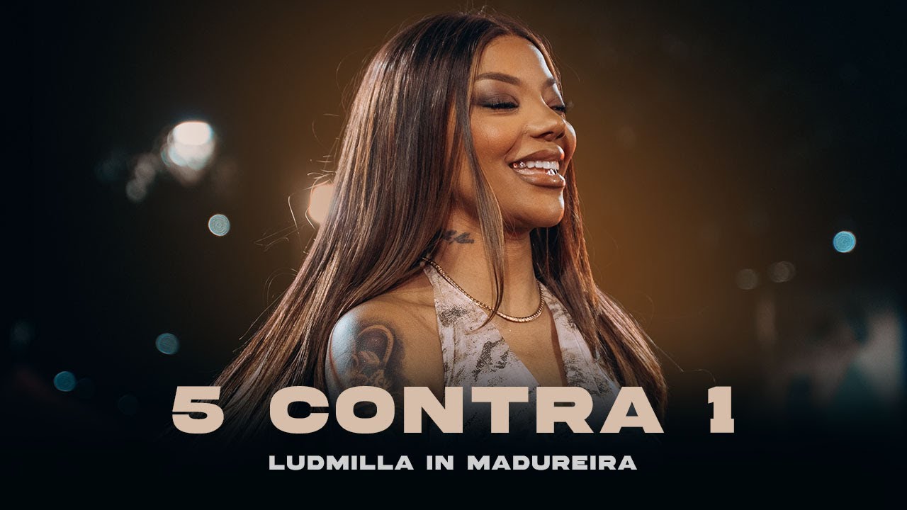 Ludmilla - 5 contra 1 - Ao Vivo (LUDMILLA In Madureira)