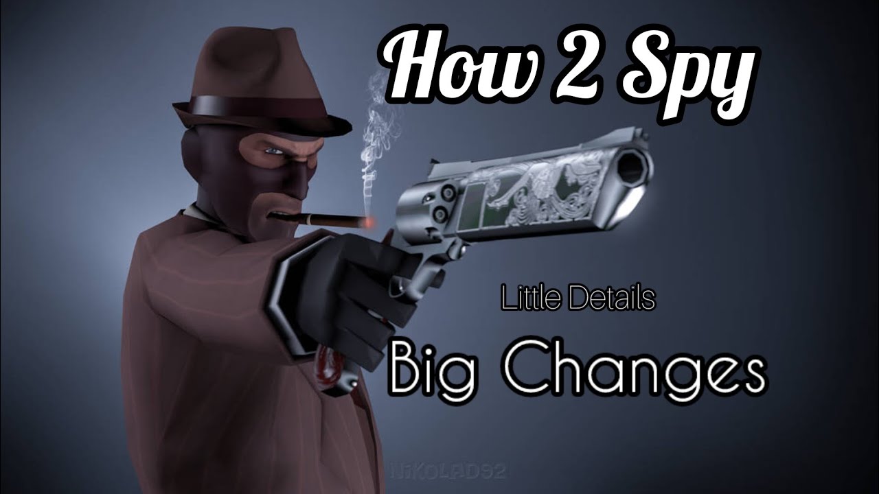 How 2 Spy (Advanced Details)- Team Fortress 2 Mobile Rewritten