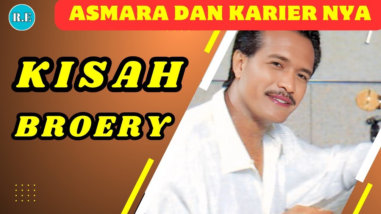 LIKA LIKU CINTA BROERY DENGAN WIDYAWATI DAN CHRISTINE HAKIM‼️SERTA KARIER NYA