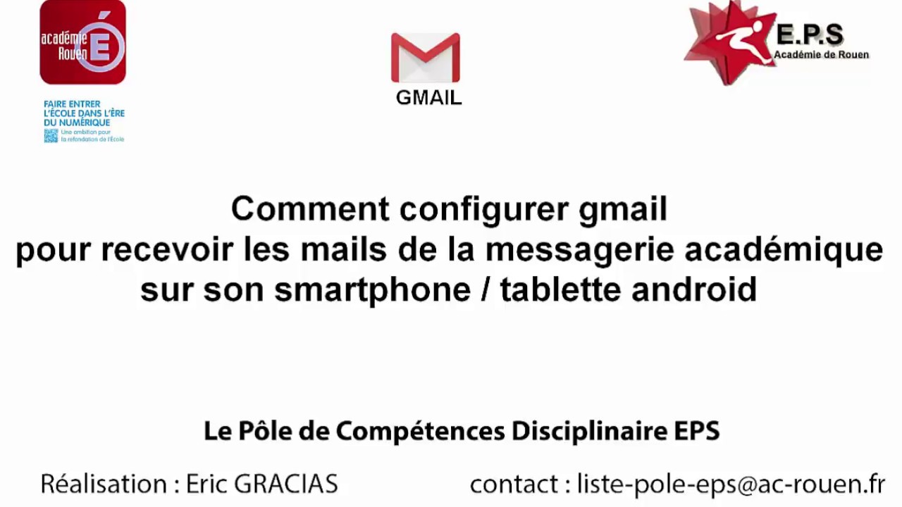 Configurer Gmail pour recevoir sa messagerie acad&eacute;mique sur son smartphone  tablette
