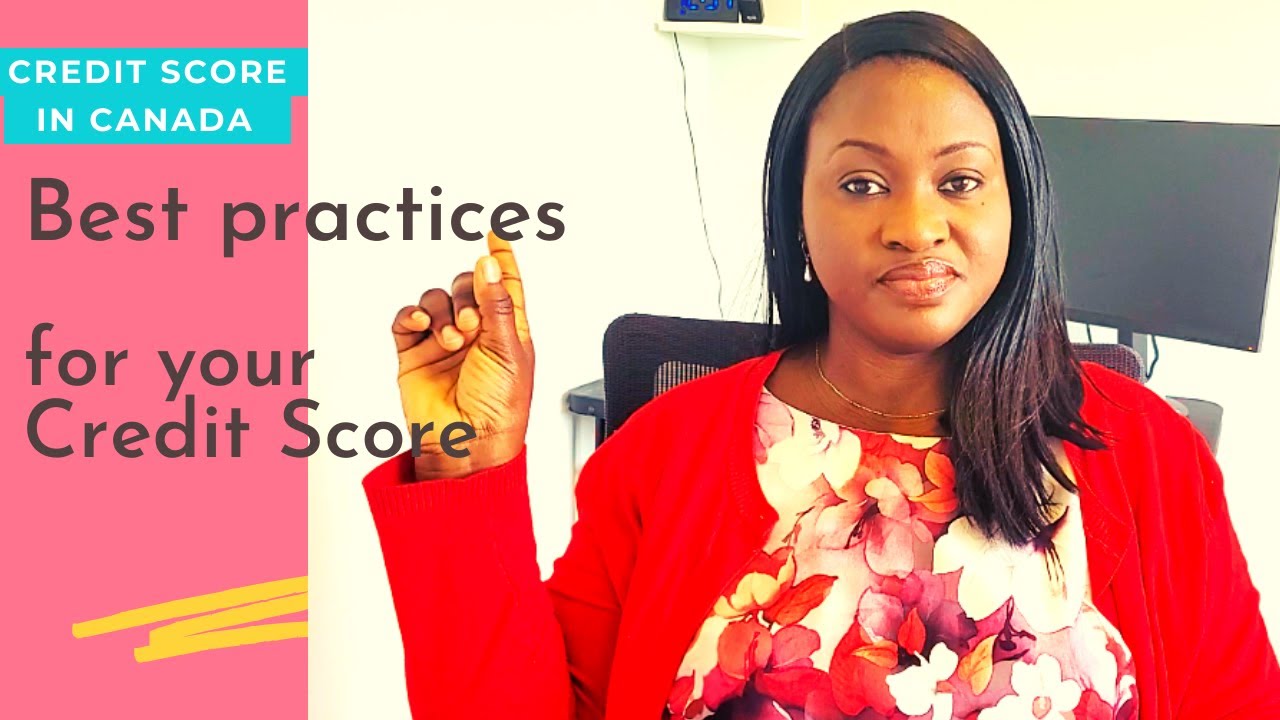 All you need to know about Credit Score/ System in Canada | Best practices for your credit score