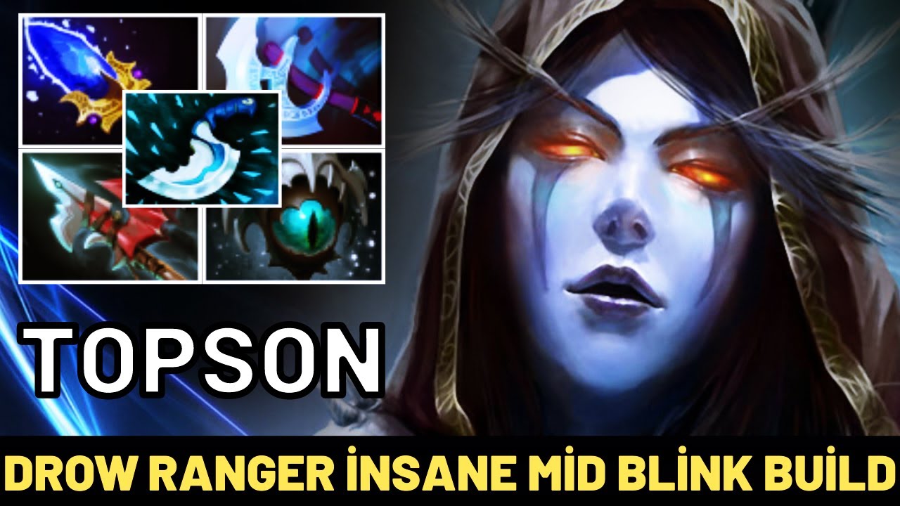 TOPSON Drow Ranger İnsane Mid Blink Build 7.29 Dota 2