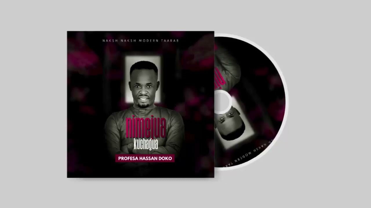 Hassan Doko: Nimejua Kuchagua. Naksh Naksh Modern Taarab | Official Audio