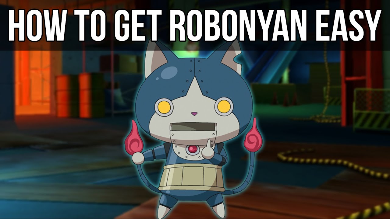 How to Get Robonyan Easy in Yo-Kai Watch!