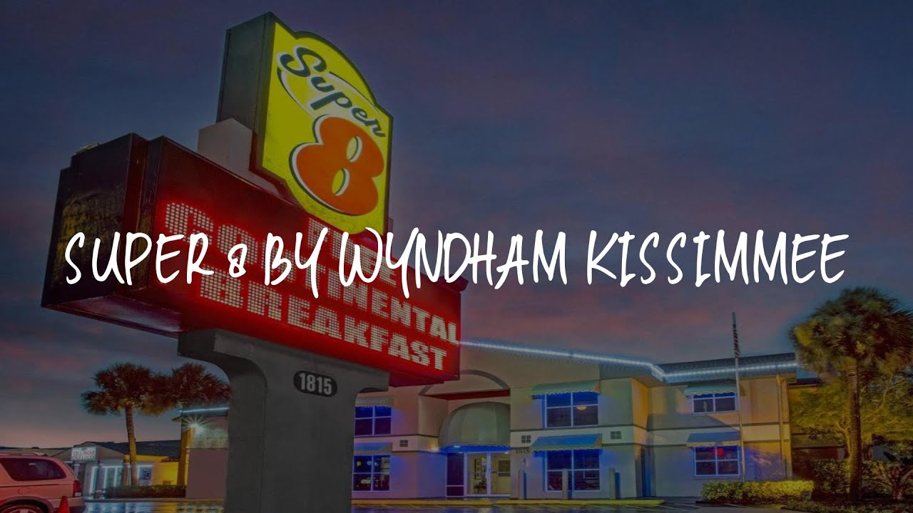 Super 8 by Wyndham Kissimmee Review - Kissimmee , United States of America
