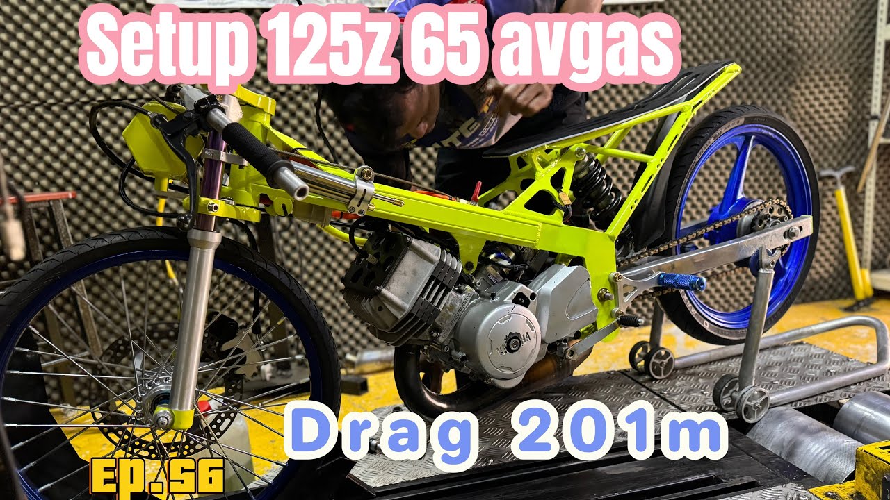 Ep.56 Setup 125z 65 Avgas | Drag 201m”
