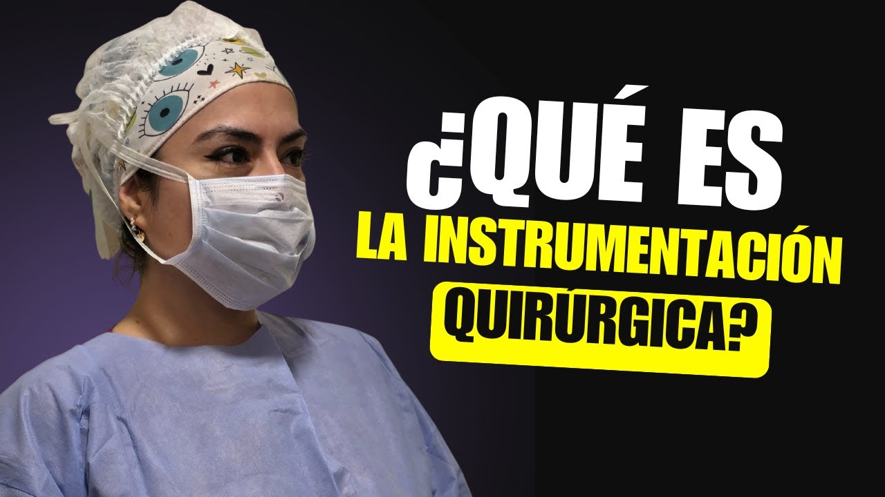 ¿Qué hace una instrumentadora quirúrgica? | Todo sobre la carrera de Instrumentación Quirúrgica