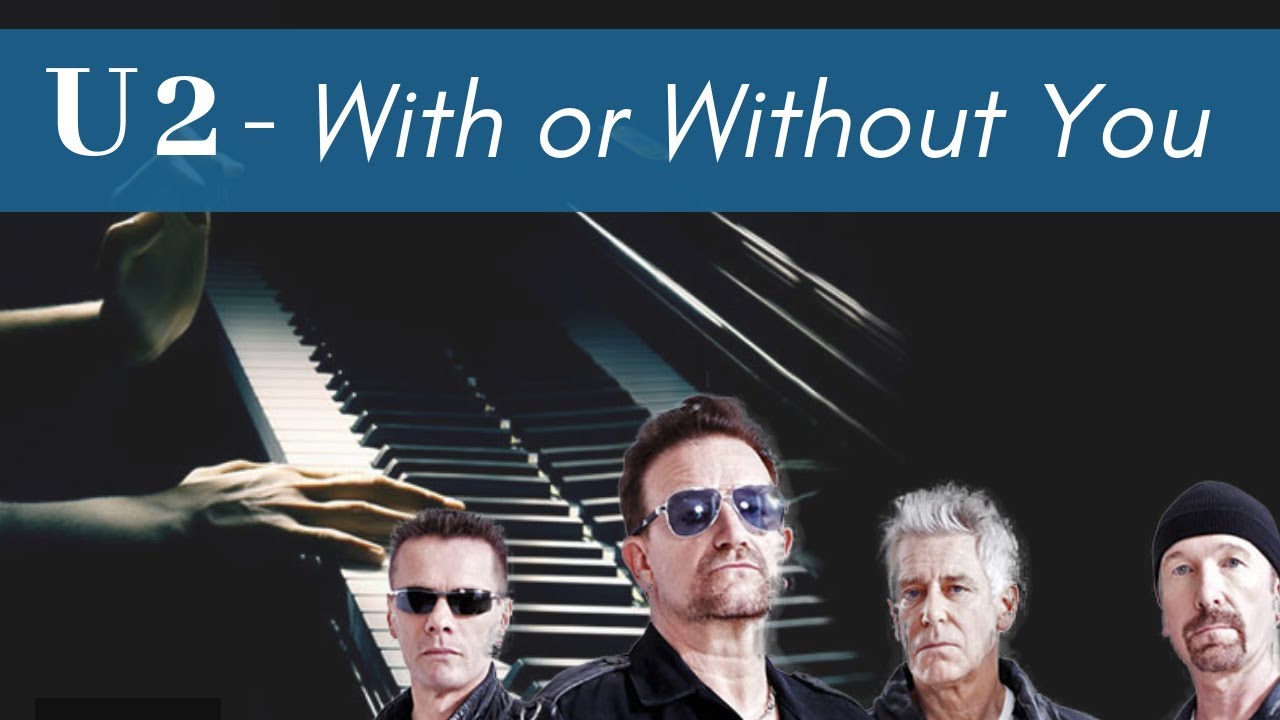 U2 - With Or Without You (piano cover by Pibyal)