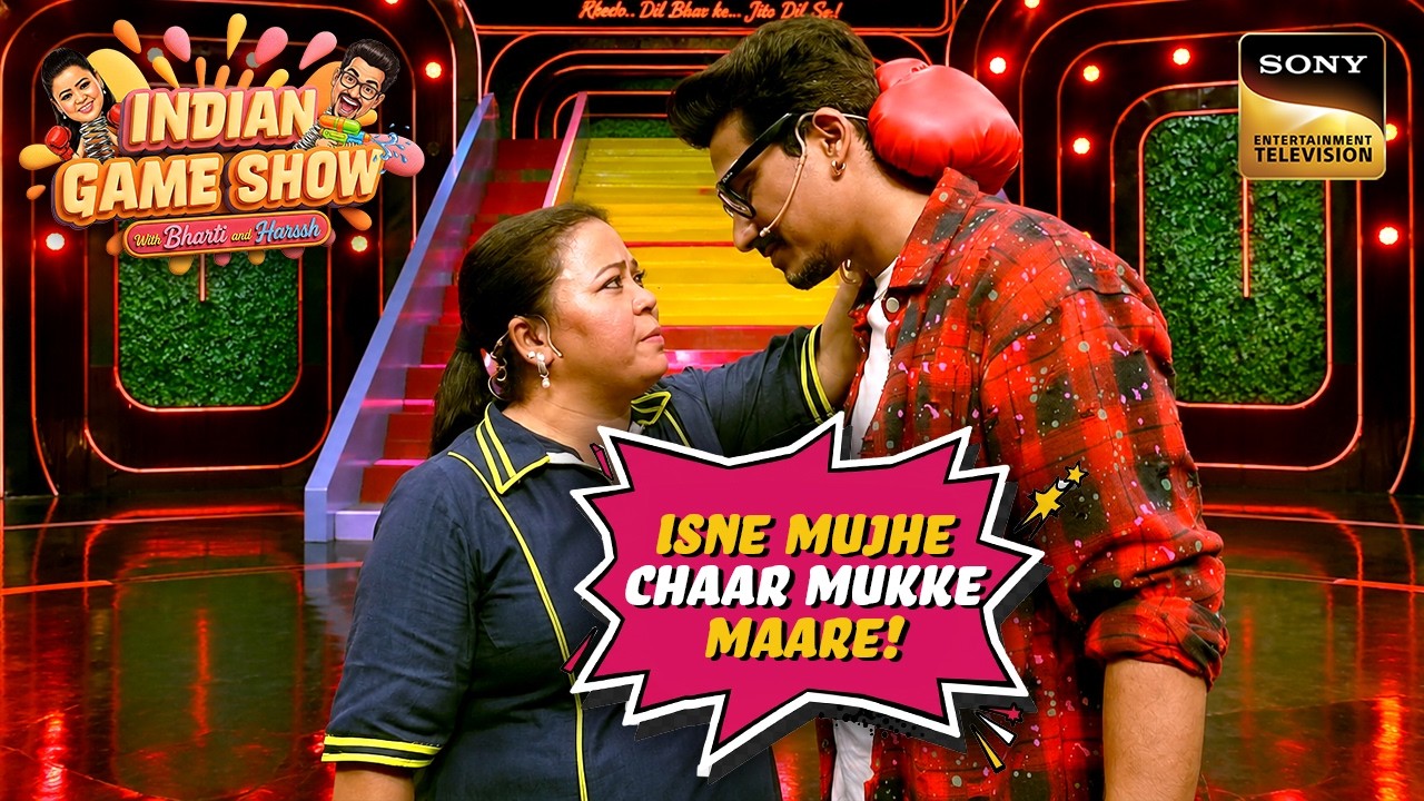 Harssh से चार मुक्कों का बदला लेने के लिए तैयार है Bharti | Indian Game Show | Best Comedy