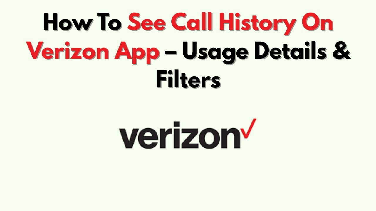 Как просмотреть историю звонков в приложении Verizon &mdash; подробности использования и фильтры