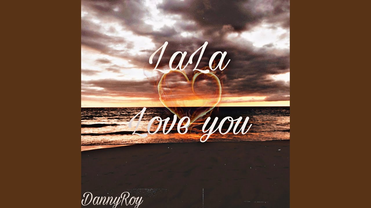LA LA LOVE YOU