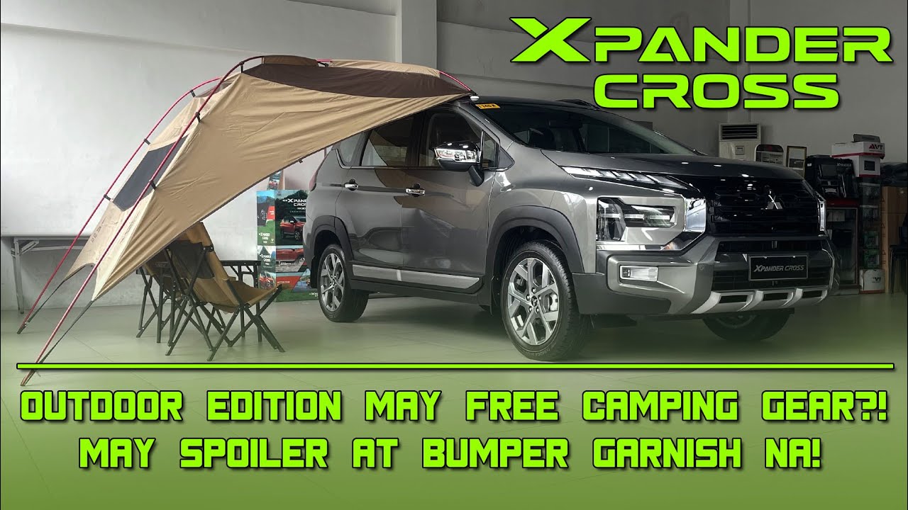 2025 #XPANDER CROSS - May Free Camping Gear?! | Ano Ang Accessories Upgrade Ng Outdoor Edition?