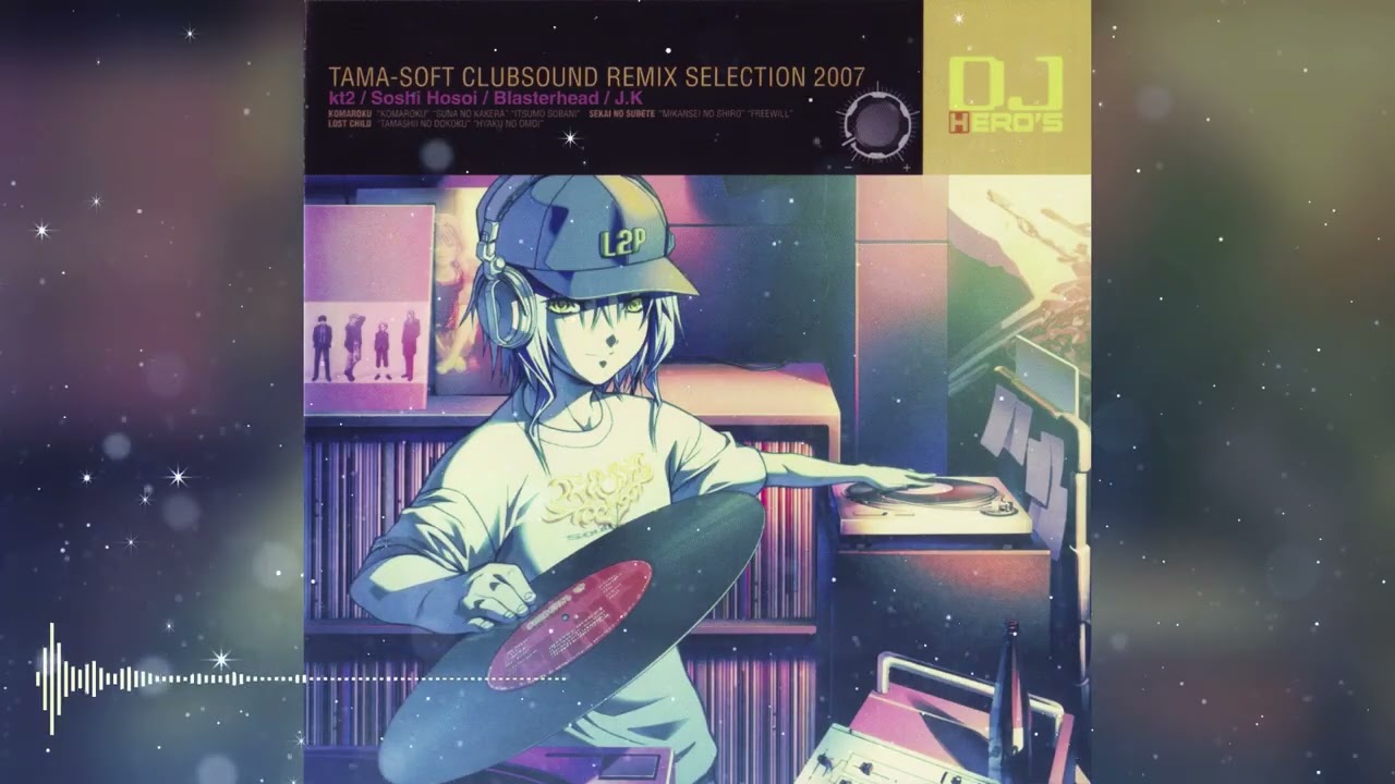DJ HERO'S TAMA SOFT CLUBSOUND REMIX SELECTION MusicTamashiinoDoukoku kt2 Remix Music by tama 
