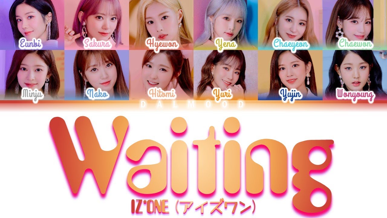 IZ*ONE (アイズワン) - Waiting [Color Coded Lyrics Kan|Rom|Eng]