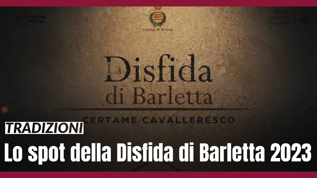 Lo spot della Rievocazione storica della Disfida di Barletta 2023